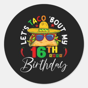 Adesivo Vamos Taco Sobre Meu Aniversário de 16 anos México