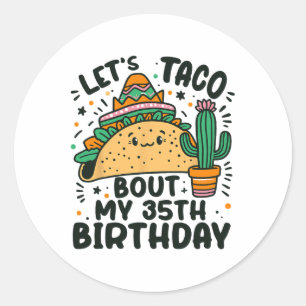Adesivo Vamos Taco Sobre o meu 35º aniversário do parlamen