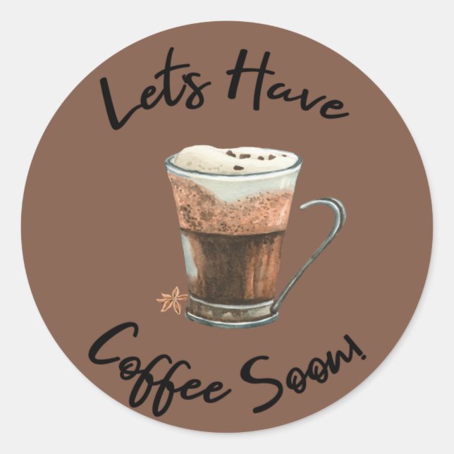Adesivo Vamos Tome Café Em Breve (Frente)