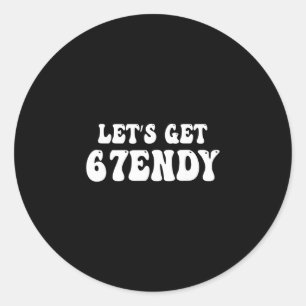 Adesivo Vamos Tornar-se Sendy 67 Seis Sete 7endy 6 7endy 6