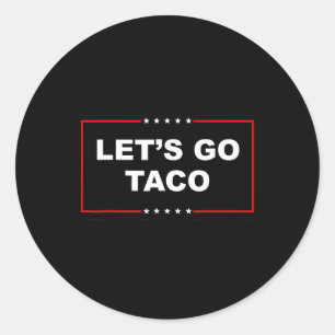 Adesivo Vamos Vai Taco Camisa Deixa-te ir Taco