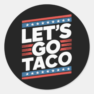Adesivo Vamos Vai Taco Camisa Engraçado