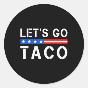 Adesivo Vamos Vai Taco Engraçado Deixe-o ir Taco Camiseiro