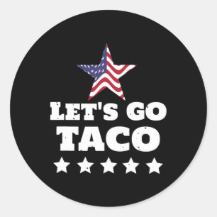 Adesivo Vamos Vai Taco Engraçado Eua Humor Político Design