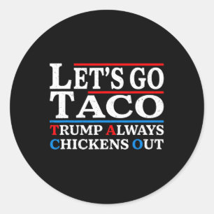 Adesivo Vamos Vai Taco Engraçado Sempre Chickles Saia Vamo