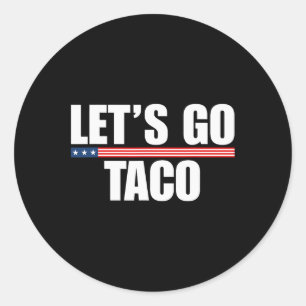 Adesivo Vamos Vai Taco Engraçado Sempre Fora 2