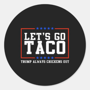 Adesivo Vamos Vai Taco Trump Sempre Fora