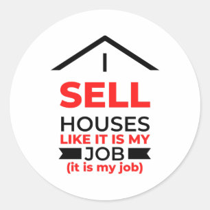 Adesivo Vende Casas Como Se Fosse Meu Trabalho 2