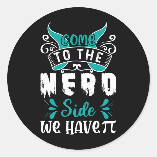 Adesivo Venha Ao Lado Do Nerd Temos Pi 1 (Frente)