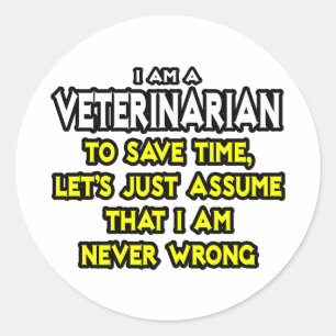 Adesivo Veterinária... Suponha Que Nunca Estou Errado