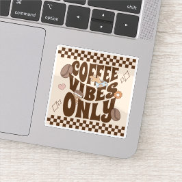 Adesivo Vibrações de Café Retro e Divertido Somente