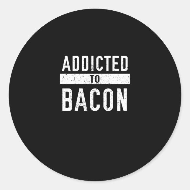 Adesivo Viciado Em Bacon Funny Bacon Lover (Frente)