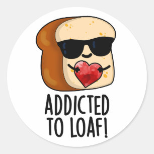 Adesivo Viciado Em Pão Engraçado Trocadilho De Pão