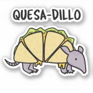 Adesivo Vinheta Quesa-Dillo Cute Quesadilla Pun
