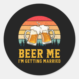 Adesivo Vintage Beer Me Estou Me Divertindo A Noiva De Cas