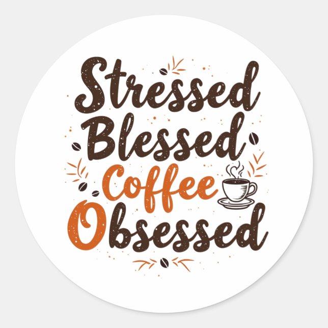 Adesivo Vintage Bendada E Obcecada Com Café (Frente)