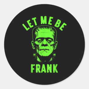 Adesivo Vintage Let Me Be Frank Halloween Para Homens
