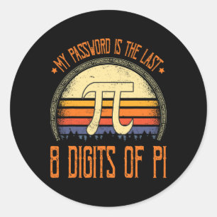 Adesivo Vintage Pi Day Shirt My Pword Is The Last 8 Diges