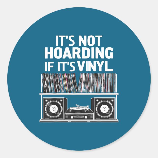 Adesivo Vinyl Funny It's Not Hoarding If It's Vinyl  (Frente)