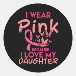 Adesivo Visto Rosa Eu Amo Minha Filha Cancer De Mama Aware