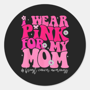 Adesivo Visto Rosa Para A Minha Mãe Cancer De Mama Awaren