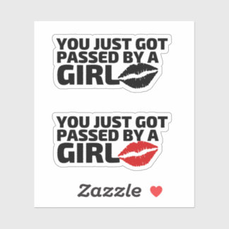 Adesivo Você Acabou De Ser Passado Por Uma Garota