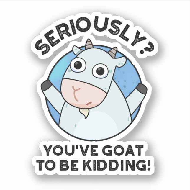 Adesivo Você deve estar brincando de um animal engraçado (Frente)