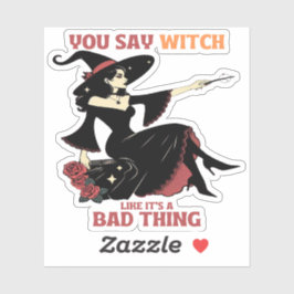 Adesivo Você diz bruxa como se fosse uma coisa ruim
