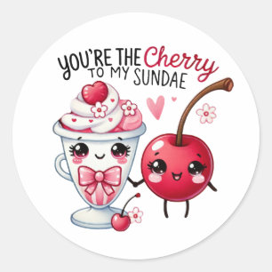 Adesivo Você é a Cherry para o meu Sundae -