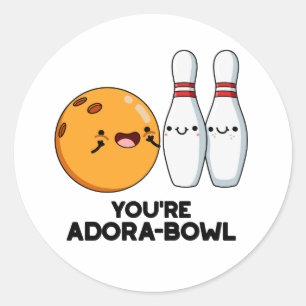 Adesivo Você é Adora-Bowl Boliche Engraçado