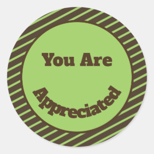 Adesivo Você É Apreciado pelas Greve Verde Marrom Obriga