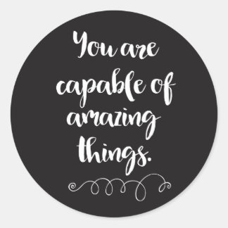 Adesivo Você É Capaz De Coisas Incríveis