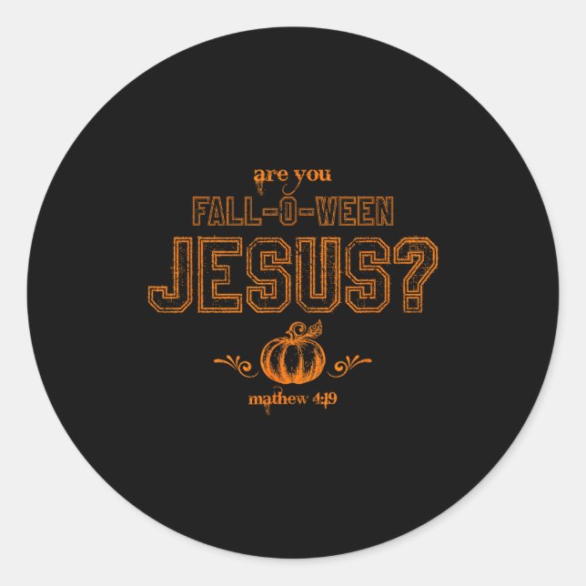 Adesivo Você é Fall-o-ween Jesus Cristão Halloween Matt (Frente)