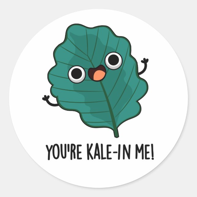 Adesivo Você é Kale em mim Engraçado Veggie Kale Pun (Frente)