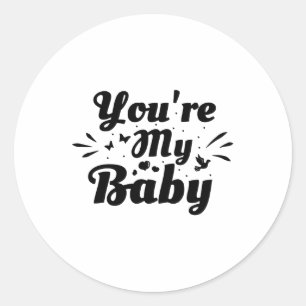 Adesivo Você é meu bebê, idiota do amor