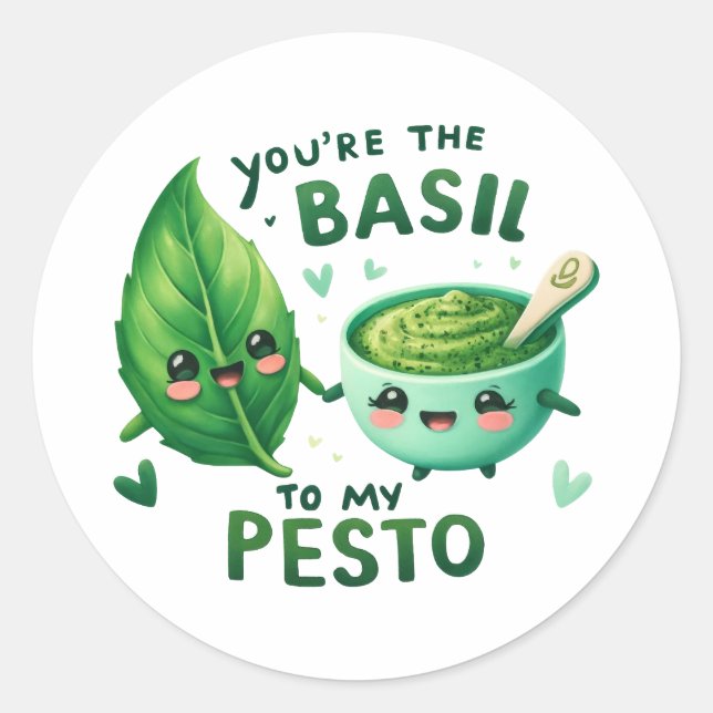 Adesivo Você é o Basil do Meu Pesto - (Frente)