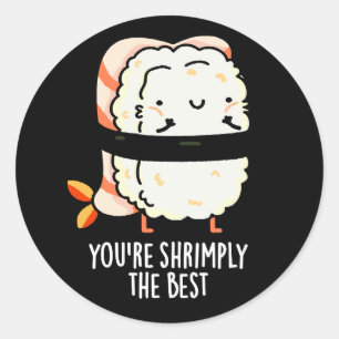 Adesivo Você é o melhor Sushi Dark BG engraçado
