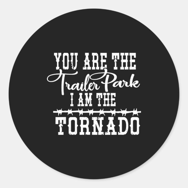 Adesivo Você É Parque De Trailers Eu Sou O Tornado Diverti (Frente)