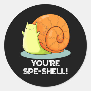 Adesivo Você é Spe-shell Engraçado Caracol Escuro BG