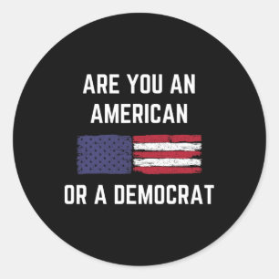 Adesivo Você É Um Americano Ou Um Democrata Patriótico Rep
