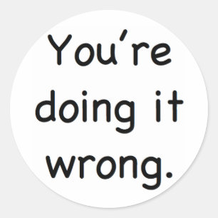 Adesivo Você está fazendo-o errado