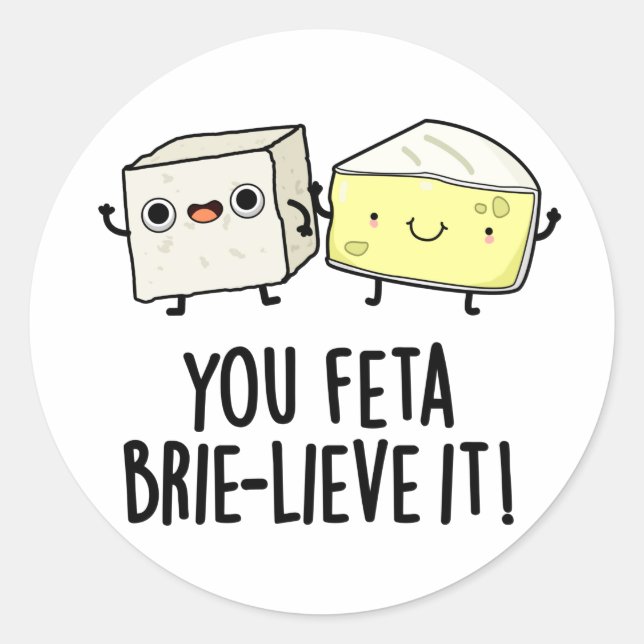 Adesivo Você Feta Brie-Lieve É Engraçado Queijo Pun (Frente)