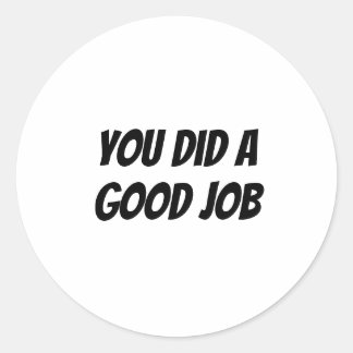 Adesivo Você fez um bom trabalho