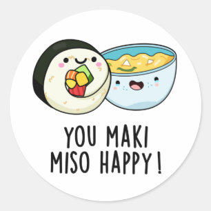 Adesivo Você Maki Miso Feliz, Engraçado, Comida Japonês