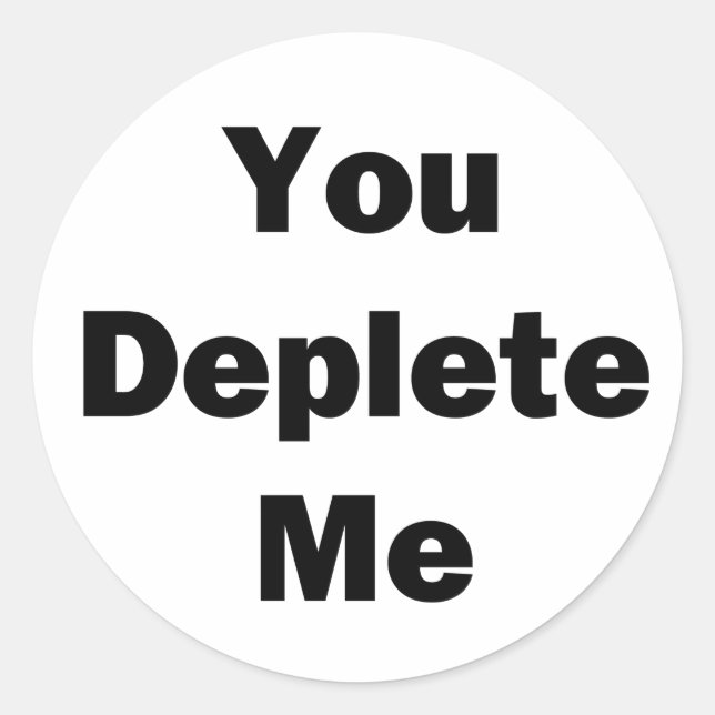 Adesivo Você me depleto (Frente)
