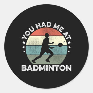 Adesivo Você Me Teve Em Badminton Shuttle Jogador De Badmi