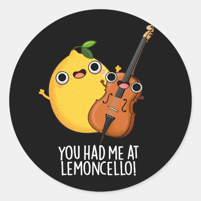 Adesivo Você Me Teve Na Lemon-Cello Engraçada Bebida Escur (Frente)