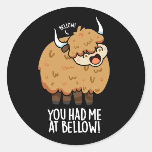 Adesivo Você Me Teve No Bellow Engraçado Yak Pun Dark BG