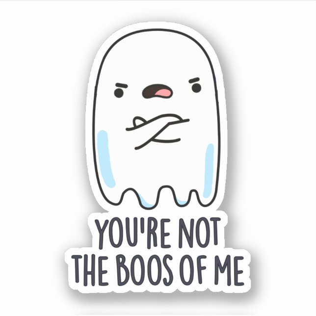 Adesivo Você não é o "Boos de Mim Engraçado Fantasma". (Frente)