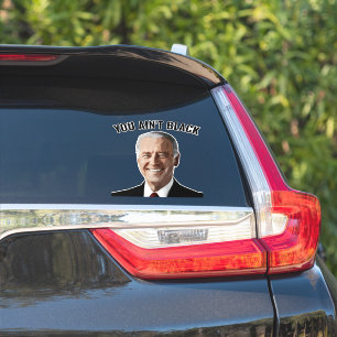 ADESIVO VOCÊ NÃO É PRETO JOE BIDEN CAR DECAL STICKERS